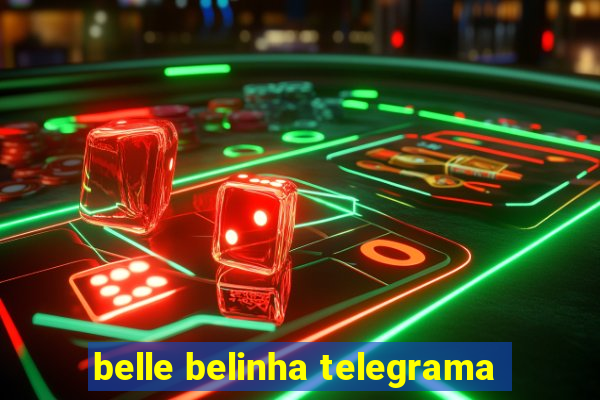 belle belinha telegrama